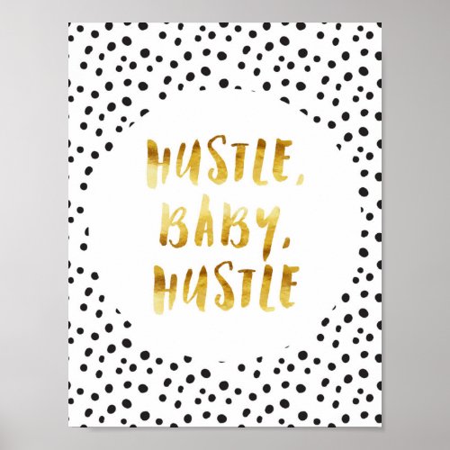 Hustle Baby Hustle Gold Cursive Saying Poster