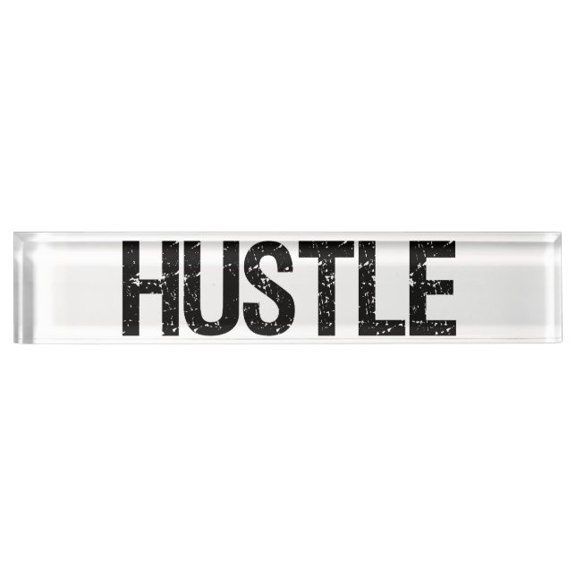 Hustle Desk Name Plate (Front)