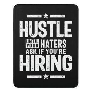 Hustle Entrepreneur Shirt Hustle Until Your Haters Door Sign