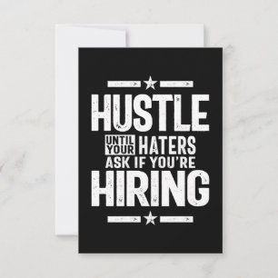 Hustle Entrepreneur Shirt Hustle Until Your Haters RSVP Card