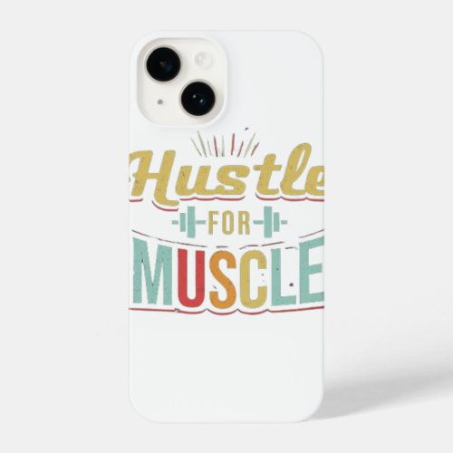 HUSTLE FOR MUSCLE iPhone 14 CASE