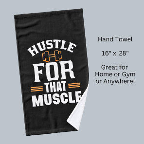 Hustle for that Muscle Gym Exercise Workout Hand Towel