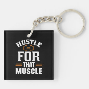 Hustle for that Muscle Gym Exercise Workout Keychain