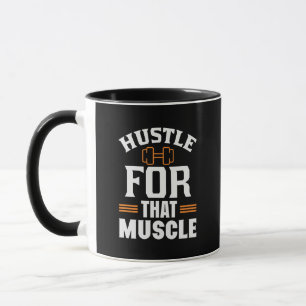 Hustle for that Muscle Gym Exercise Workout Mug