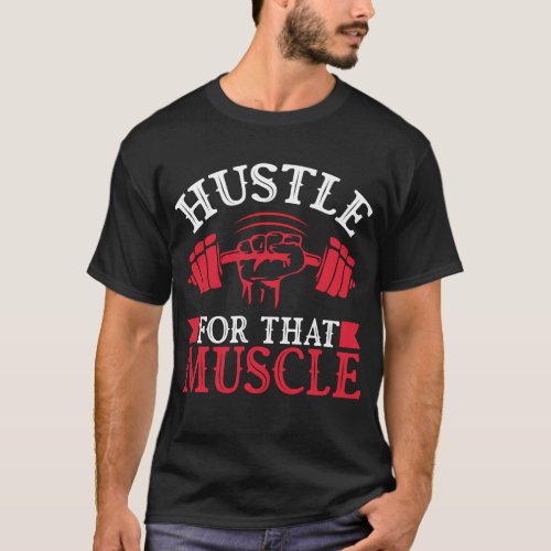 hustle for that muscle t shirt design