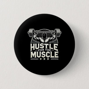 Hustle For The Muscle Barbell Bodybuilding Button