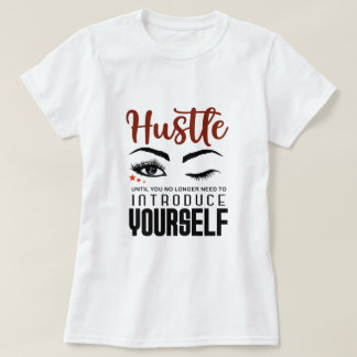 Hustle Girl Boss Entrepreneur Ladie's T-Shirt