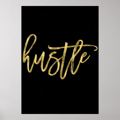 Hustle Gold Foil Poster Sign Print 20x28