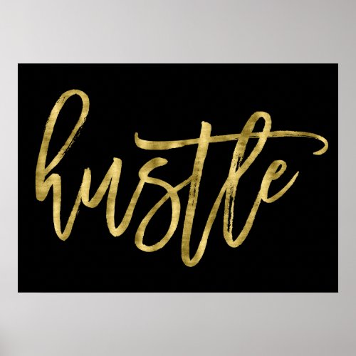 Hustle Gold Foil Poster Sign Print 28x20