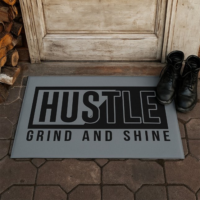Hustle Grind and Shine Motivational Quote Doormat (Creator Uploaded)