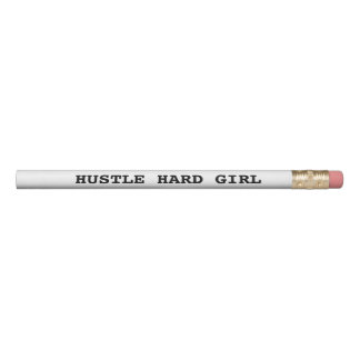 Hustle Hard Girl Pencil