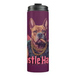 Hustle Hard - Pitbull Dog with Money and Cigar Thermal Tumbler