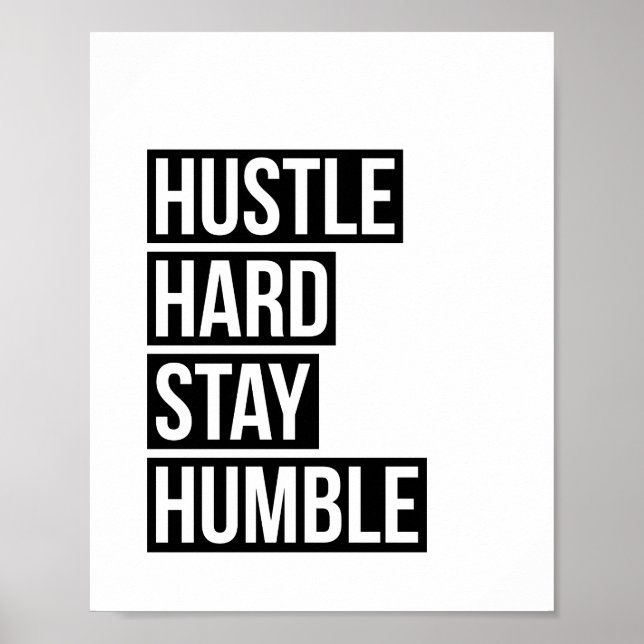 Hustle Hard Stay Humble Poster Print (Front)