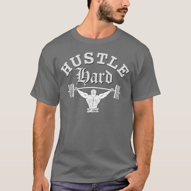Hustle Hard Weightlifting Workout T-Shirt (Front)
