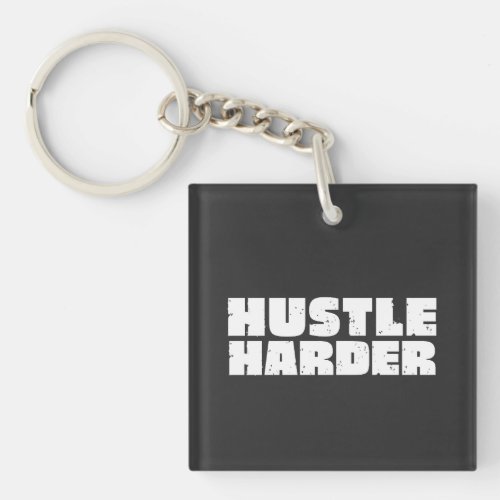 Hustle harder hustler gift  keychain