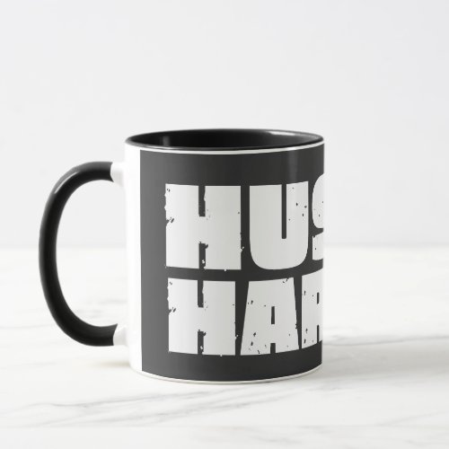 Hustle harder hustler gift  mug