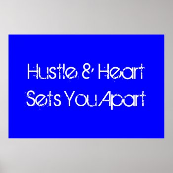 Hustle & Heart Sports Motivational Poster by Sidelinedesigns at Zazzle