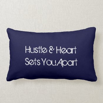 Hustle & Heart Sports Pillow by Sidelinedesigns at Zazzle