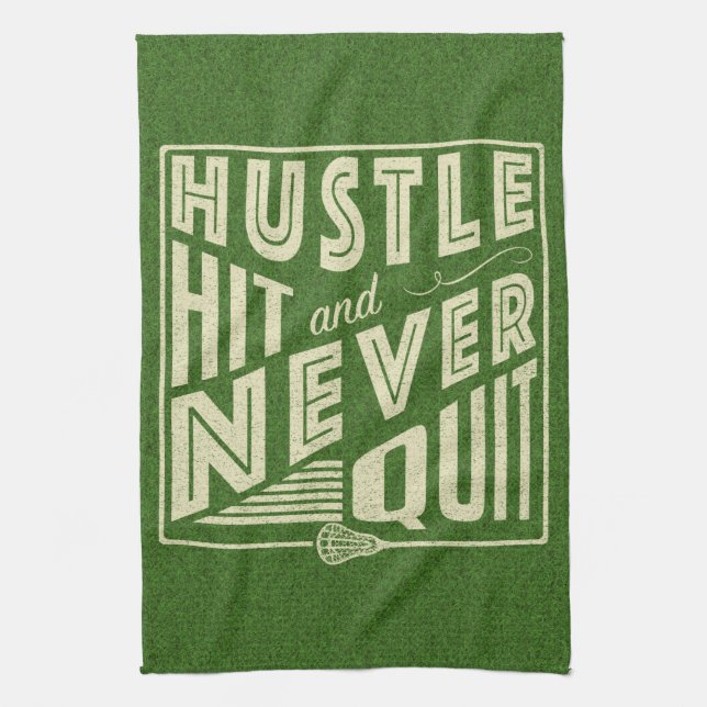 Hustle Hit and Never Quit Lacrosse Kitchen Towel (Vertical)