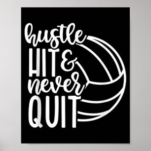 Hustle Hit And Never Quit Volleyball Lovers Poster