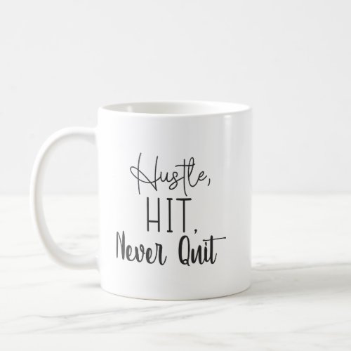 Hustle Hit Never Quit _ Gym Success Motivation Coffee Mug