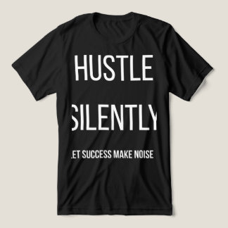 Hustle In Silence Let Success Make The NoisT-Shirt Tri-Blend Shirt