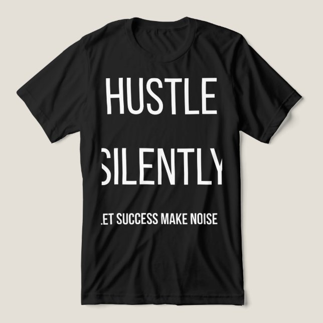 Hustle In Silence Let Success Make The NoisT-Shirt Tri-Blend Shirt (Design Front)