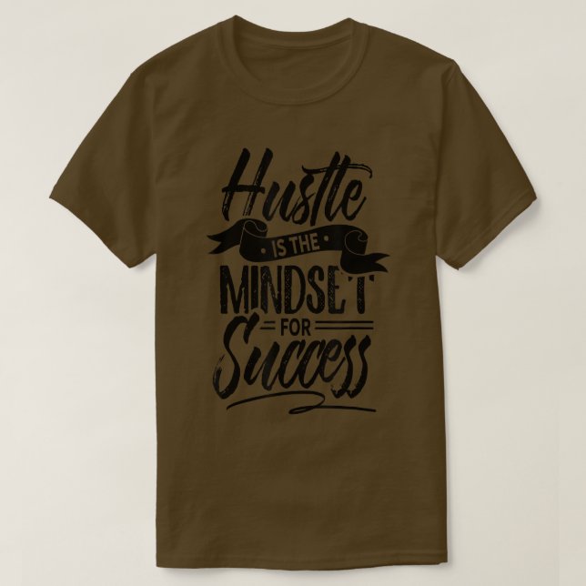 Hustle Is The Mindset For Success Cash Capitalism  T-Shirt (Design Front)