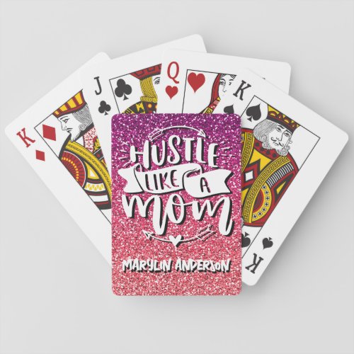 HUSTLE LIKE A MOM GLITTER CUSTOM TYPOGRAPHY POKER CARDS