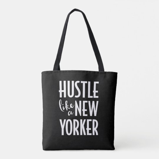 Hustle Like A New Yorker Tote Bag Hustle Like A New Yorker Tote Bag