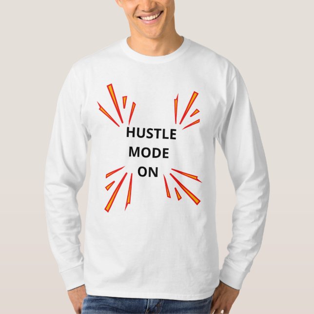 HUSTLE MODE ON Motivation Sweatshirt | Dominate  T-Shirt (Front)