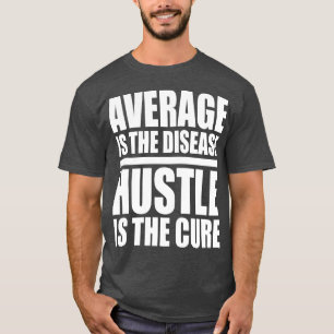 Hustle - Motivational Words T-Shirt