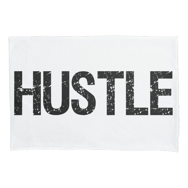 Hustle Pillow Case (Front)