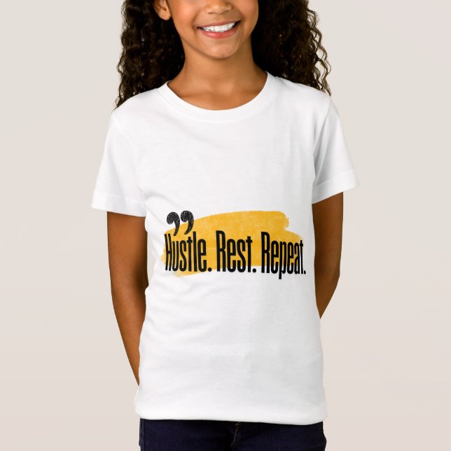 Hustle. Rest. Repeat. T-Shirt (Front)