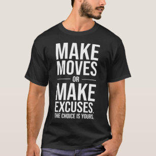 Hustle Success - Make Moves or Excuses T-Shirt