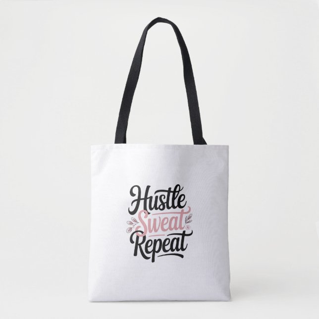 Hustle Sweat Repeat Motivational Gym Tote Bag  (Front)