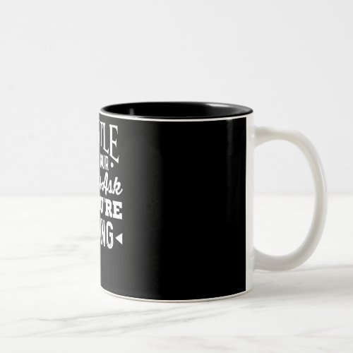 Hustle Until Your Haters Ask If Youre Hiring Two_Tone Coffee Mug