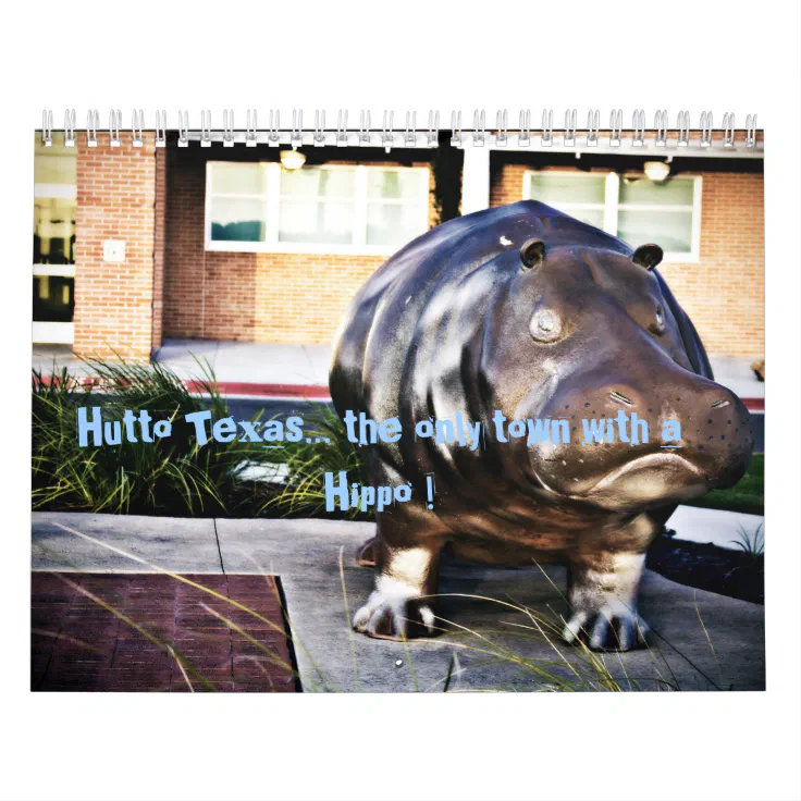 Hutto Texas... the only town with a H... Calendar Zazzle