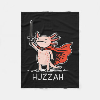 Huzzah Axolotl Knight Funny Sword Meme Quote Fleece Blanket