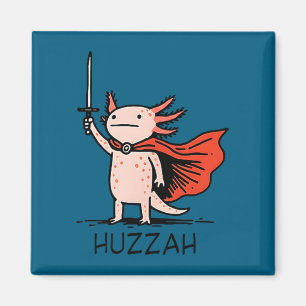 Huzzah Axolotl Knight Funny Sword Meme Quote  Magnet