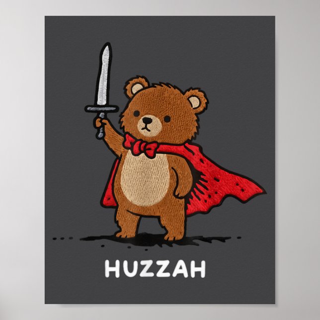 Huzzah Bear Knight Funny Sword Meme Quote  Poster (Front)