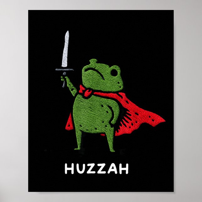 Huzzah Frog Knight Funny Sword Meme Quote  Poster (Front)