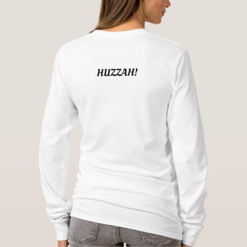 Huzzah Long Sleeve T T_Shirt