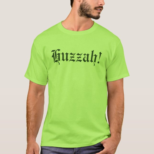 Huzzah! Medieval typeface shirt (Front)