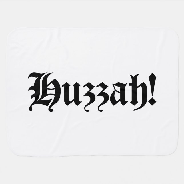 Huzzah! {Medieval Typography} Baby Blanket (Horizontal)