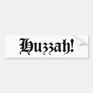 Huzzah! {Medieval Typography} Bumper Sticker