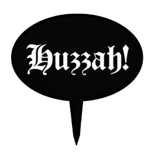 Huzzah! {Medieval Typography} Cake Topper