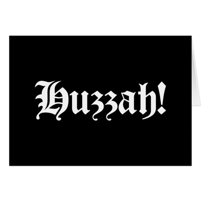 Huzzah! {Medieval Typography} Cards (Front Horizontal)