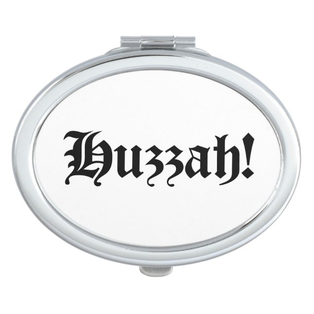 Huzzah! {Medieval Typography} Compact Mirror (Front)