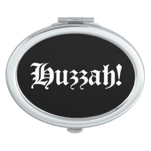 Huzzah! {Medieval Typography} Compact Mirror